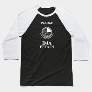 Fraternity Pledge - IMA EETA PI Baseball T-Shirt